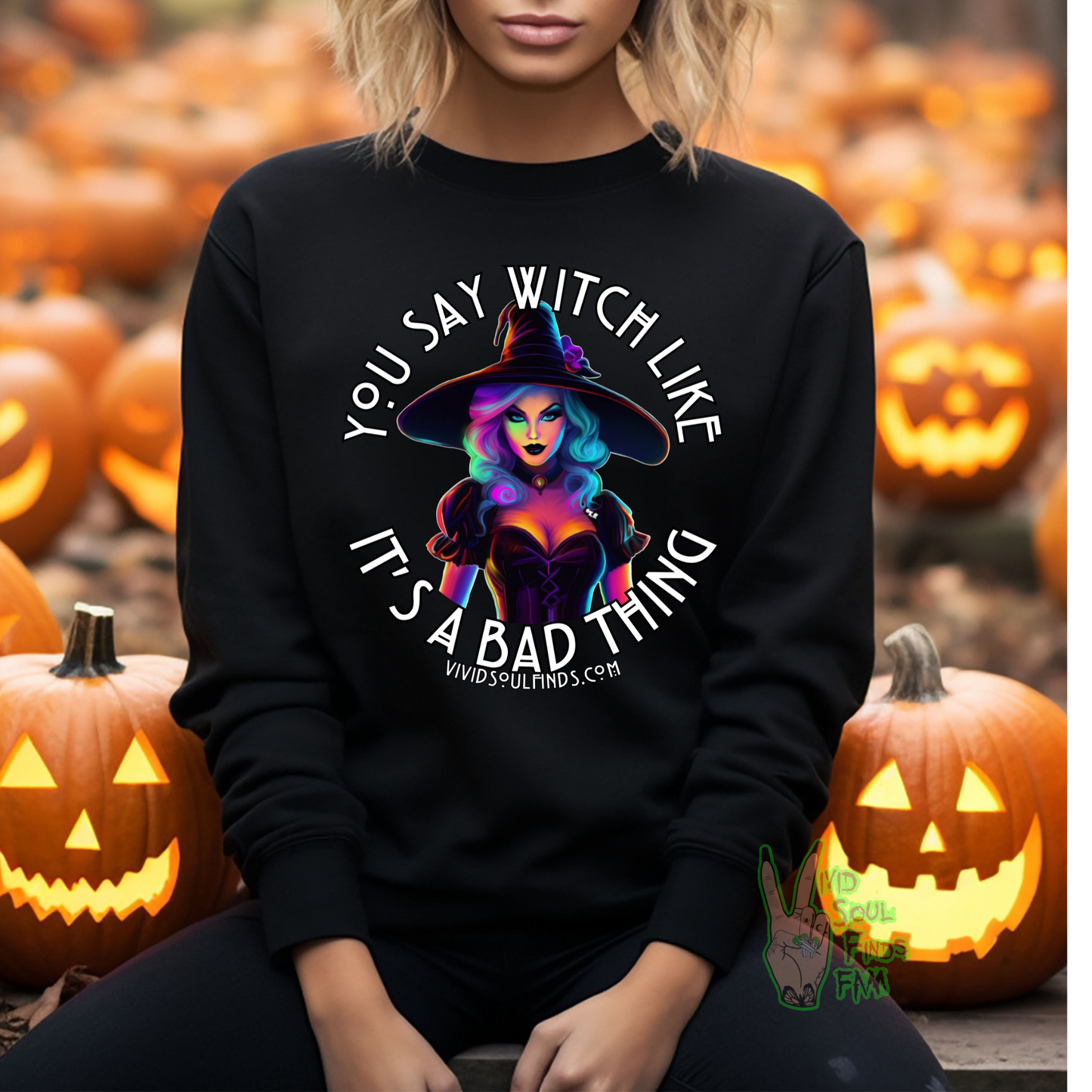 You Say Witch EXCLUSIVE VSF Sweatshirt