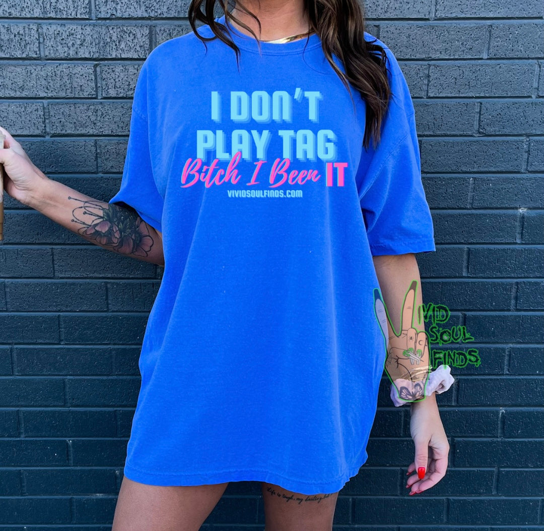 I Don’t Play Tag EXCLUSIVE VSF T-shirt