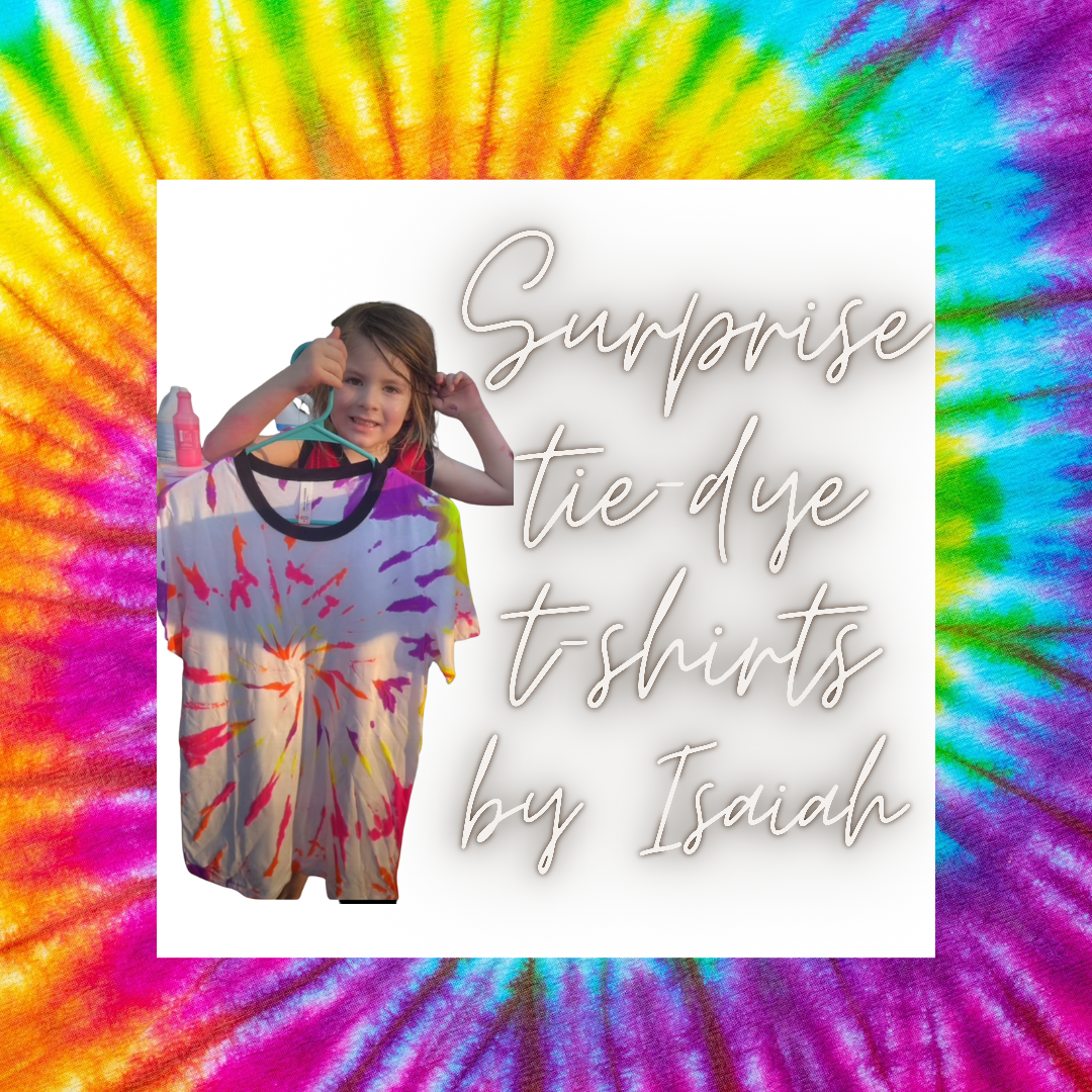 SURPRISE TIE DYE T-SHIRT MADE BY ISAIAH